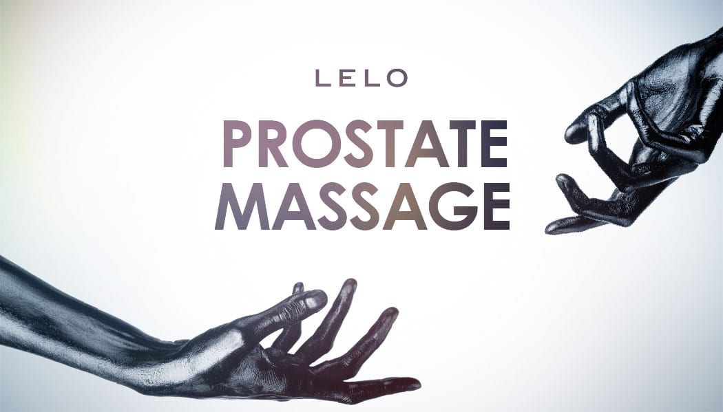 Prostate Massage.. Wait.. Don’t Go! LELO Have Some Things to Say!